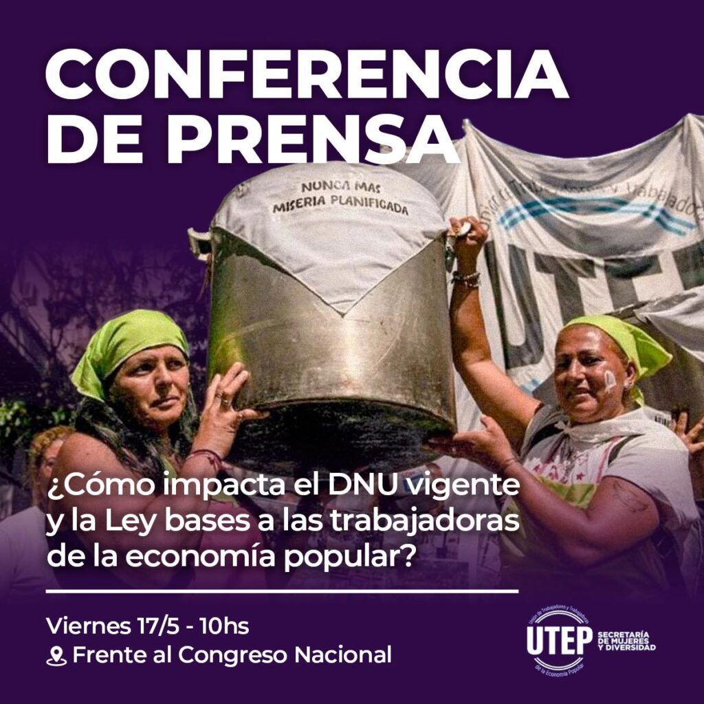 La UTEP convoca a una Conferencia de prensa sobre el impacto del DNU y la Ley Bases a las trabajadoras de la economía popular 426341599 837599491729017 8326834606221745986 N 1024x1024